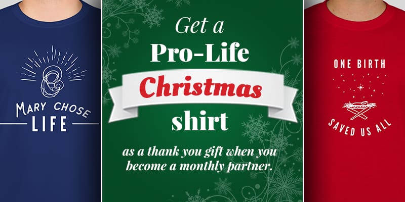 Get a Pro-Life Christmas t-shirt as a monthly partner | Texas Right to Life