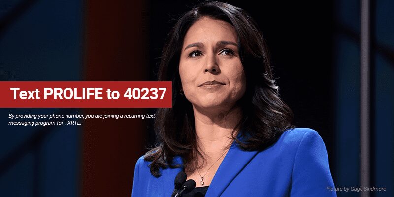 Former Democrat Tulsi Gabbard Advocates for Life, Urges Voters to Reject Abortion-Till-Birth Mandate