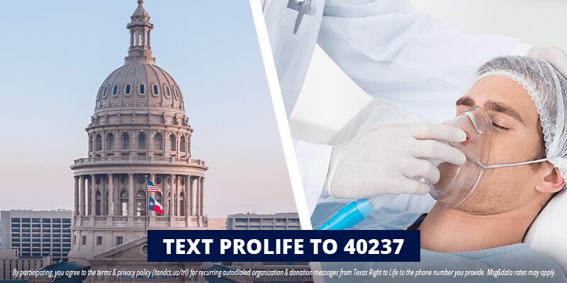 Texas Pro-Life Bills Would Restore Life-Affirming Values in Healthcare